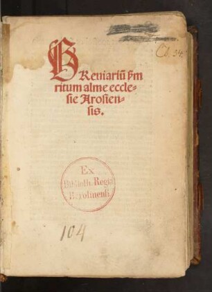 BReuiariũ s#[ecundu]m || ritum alme eccle=||sie Arosien=||sis.||[Hrsg.v.] (Otto ... || episcopus Arosieñ ... .||)