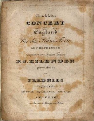 Abschieds-Concert von England : für das Piano-Forte mit Orchester ; 7s Concert ; 132s Werk