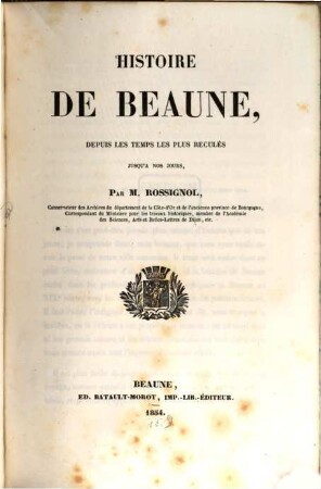 Histoire de Beaune depuis les temps les plus reculés jusqu' à nos jours