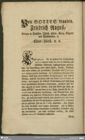 Von Gottes Gnaden, Friedrich August, Herzog zu Sachsen, Jülich, Cleve, Berg, Engern und Westphalen, [et] c. Chur-Fürst, [et] c. [et] c.