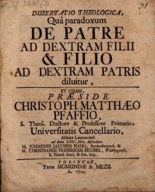 Diss. theol. qua paradoxum de Patre ad dextram Filii, et Filio ad dextram Patris diluitur