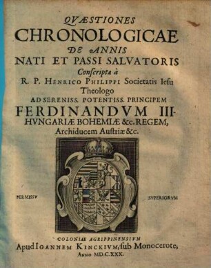 Qvæstiones Chronologicae De Annis Nati Et Passi Salvatoris