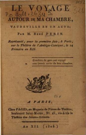 Le voyage autour de ma chambre : Vaudeville en un acte