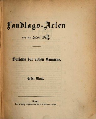 Landtags-Akten. Berichte der 1. Kammer. 1873/74, Bd. 1