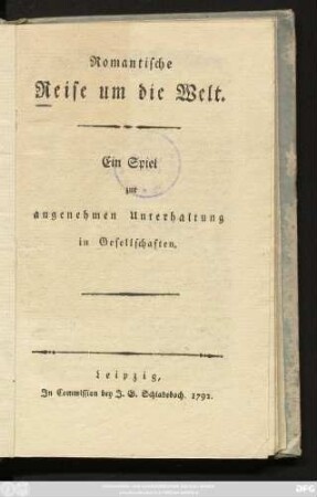 Romantische Reise um die Welt : Ein Spiel zur angenehmen Unterhaltung in Gesellschaften