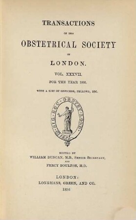 Transactions of the Obstetrical Society of London. 37. 1895 (1896)