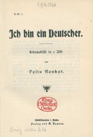 Ich bin ein Deutscher : Lebensbild in 1 Akt