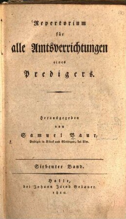 Repertorium für alle Amtsverrichtungen eines Predigers, 7. Homiletisches Handbuch über die sonntäglichen Evangelien und Episteln des ganzen Jahrs : zum Gebrauch für Stadt- und Landprediger ; 1