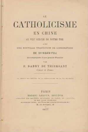 Le catholicisme en Chine au VIIIe siècle de notre ère : avec une nouvelle traduction de l'inscription de Sy-Ngan-Fou ; accompagnée d'une grande planche