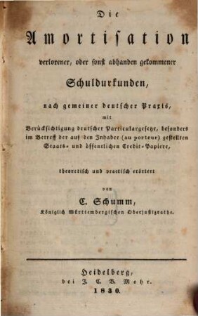 Die Amortisation verlorener oder sonst abhanden gekommener Schuldurkunden nach gemeiner deutscher Praxis