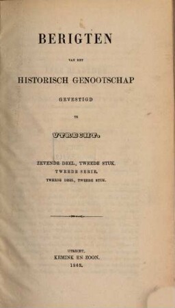 Berigten van het Historisch Genootschap te Utrecht. 7,2 = Ser. 2. D. 2. 1862