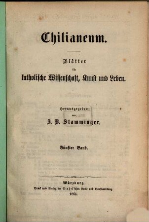 Chilianeum : Blätter für katholische Wissenschaft, Kunst und Leben. 5. 1864