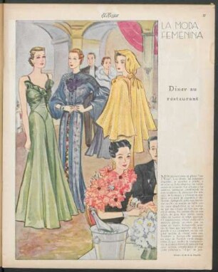 La moda femenina : Diner au restaurant [y] Líneas elegante en los deshabillés modernos [y] Siluetas modernas