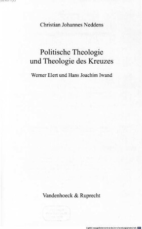Politische Theologie und Theologie des Kreuzes : Werner Elert und Hans Joachim Iwand