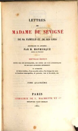 Lettres de Madame de Sévigné, de sa famille et de ses amis. 4