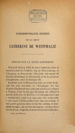 Correspondance inédite de la Reine Catherine de Westphalie, née Princesse de Wurtemberg : avec sa famille et celle du Roi Jérôme, les souverains étrangers et divers personnages