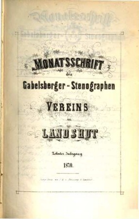 Monatsschrift des Gabelsberger-Stenographen-Vereins in Landshut, 10. 1870