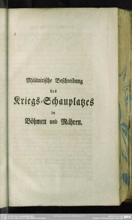 Militairische Beschreibung des Kriegs-Schauplatzes in Böhmen und Mähren