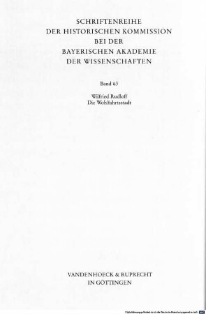 Die Wohlfahrtsstadt : kommunale Ernährungs-, Fürsorge- und Wohnungspolitik am Beispiel Münchens ; 1910 - 1933. 1