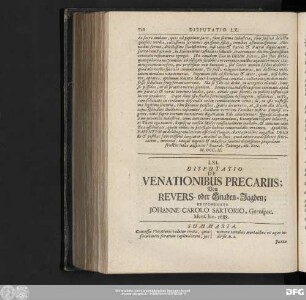 LXI. Disputatio De Venationibus Precariis; Von Revers- oder Gnaden-Jagden; Respondente Iohanne Carolo Sartorio, Gernspac. Mens. Iun. 1688.