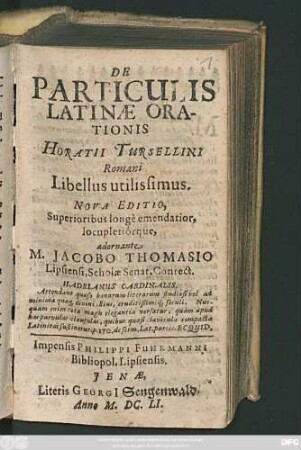 De Particulis Latinae Orationis Horatii Tursellini Romani : Libellus Utilissimus