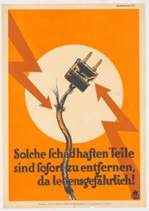 Plakat: Solche schadhaften Teile sind sofort zu entfernen, da lebensgefährlich!
