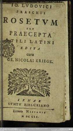 Jo. Ludovici Praschii Rosetum Seu Praecepta Stili Latini
