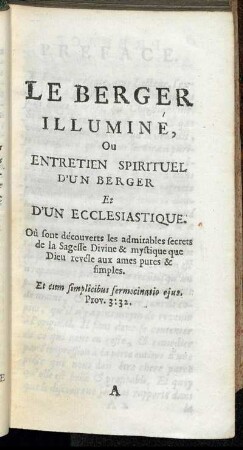 Le Berger Illuminé, Ou Entretien Spirituel D'Un Berger Et D'Un Ecclesiastique.