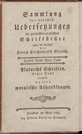 [Bd. 1]: Plutarchs moralische Abhandlungen. [Bd. 1]