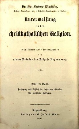 Unterweisung in der christkatholischen Religion : Nach seinem Tode herausgegeben, 2