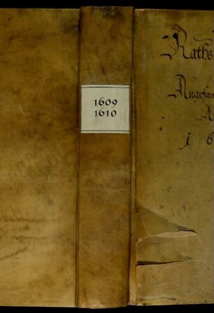 Ratsprotokolle, 1609 Aug. 1. - 1610 Juli 25.