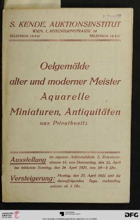 Sammlung von Oelgemälden alter und moderner Meister, Aquarellen, Miniaturen und Aquarellporträts, Graphik, Antiquitäten : darunter Porzellan, Silber, Gläser, Uhren ... ; Versteigerung: 25. April 1921