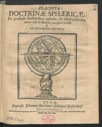 Praecepta Doctrinae Sphaericae : Ex probatis Auctoribus collecta, & adiuvandae memoriae causa Tabulis Synopticis inclusa