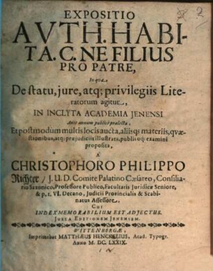 Expositio Auth[enticarum] habita cod. ne filius pro patre, in qua de statu, iure, atque privilegiis literatorum agitur