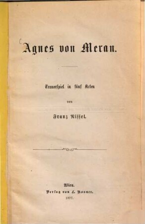 Agnes von Meran : Trauerspiel in 5 Acten