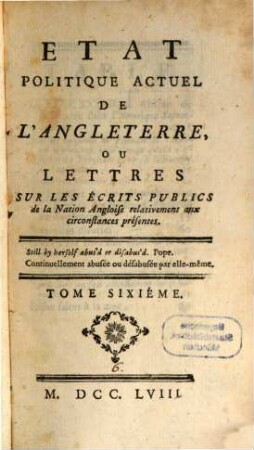 Etat Politique Actuel De L'Angleterre, Ou Lettres Sur les Écrits Publics de la Nation Angloise relativement aux circonstances présentes, 6