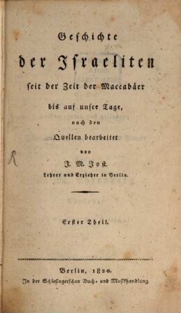 Geschichte der Israeliten seit der Zeit der Maccabäer bis auf unsre Tage, Erster Theil