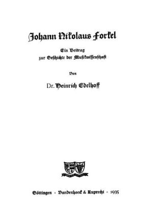 Johann Nikolaus Forkel : ein Beitrag zur Geschichte der Musikwissenschaft