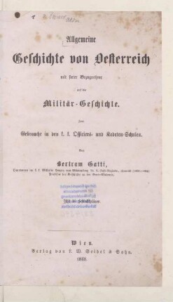 Allgemeine Geschichte von Österreich mit steter Bezugnahme auf die Militär-Geschichte : zum Gebrauche in den k.k. Officiers- und Kadeten-Schulen