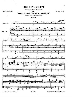 Felix Mendelssohn-Bartholdys Werke, 9,47. Nr. 47, Lied ohne Worte für Pianoforte und Violincell : op. 109 in D. - 5 S. - Pl.-Nr. M.B.47
