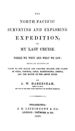 The North Pacific surveying and exploring expedition; or, my last cruise