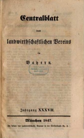 Centralblatt des Landwirthschaftlichen Vereins in Bayern. 1847 = Jg. 37
