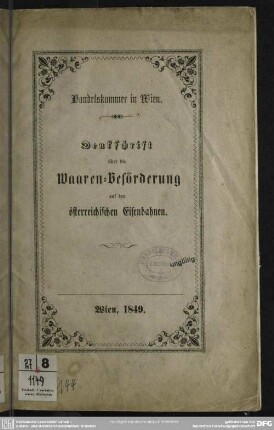 Denkschrift über die Waaren-Beförderung auf den österreichischen Eisenbahnen
