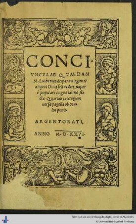 CONCIVNCVLAE QVAEDAM M. Lutheri in deiparae uirgini et aliquot Diuis festos dies, nuper è populari lingua latinae factae. ...