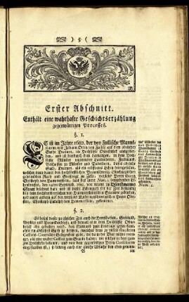 Erster Abschnitt. Enthält eine wahrhafte Geschichtserzählung gegenwärtigen Processes.