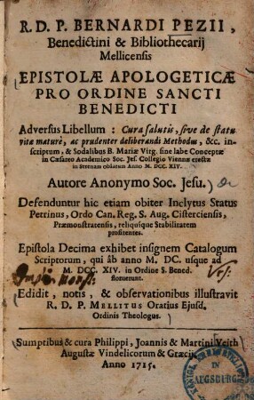 Epistolae apologeticae pro ordine sancti Benedicti adversus libellum: Cura salutis, sive de statu vitae maturè, ac prudenter deliberandi methodus ...