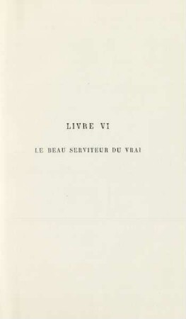 Livre VI. Le beau serviteur du vrai