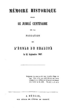 Mémoire historique pour le jubilé centenaire de la fondation de l'École de Charité : le 12. Septembre 1847