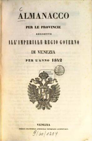 Almanacco per le provincie sogette al I. R. governo di Venezia : per l'anno .... 1842
