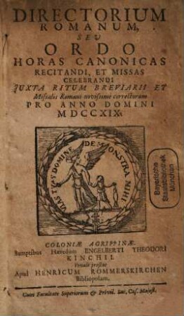 Directorium Romanum, seu ordo horas canonicas recitandi, et missas celebrandi : juxta Ritum breviarii et missalis Romani ... pro anno domini .... 1719
